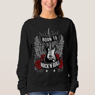 Geboren To Rock Lasse Rock Vintag Retro Rock&Roll Sweatshirt