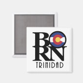 GEBOREN Trinidad Colroado Magnet (Vorderseite/Rückseite)