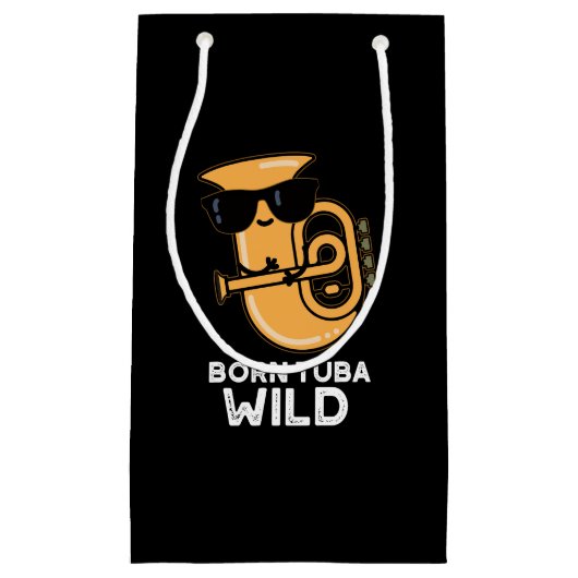 Geboren Tuba Wild Funny Music Pub Dark BG Kleine Geschenktüte (Vorderseite)