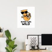 Geboren Tuba Wild Funny Music Pub Poster (Heimbüro)