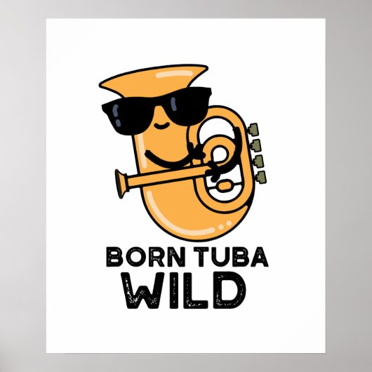 Geboren Tuba Wild Funny Music Pub Poster (Vorne)