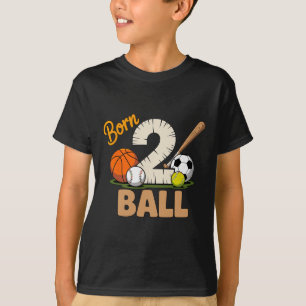 Geboren, um alle Sportarten Basketball Fußball zu  T-Shirt