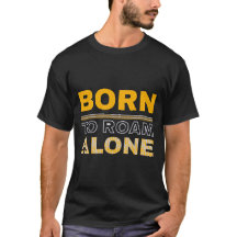 Geboren um allein zu reisen Solo-Reise-T-Shirt