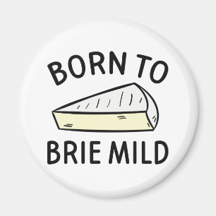 Geboren um Brie Wild zu sein Magnet