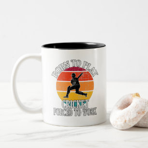 Geboren, um Cricket zu spielen, gezwungen zu arbei Zweifarbige Tasse