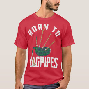 Geboren, um Dudelsack-Instrument Blechblasmusik Vo T-Shirt