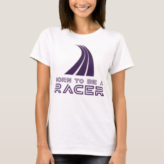 Geboren, um ein Rennfahrer zu sein T-Shirt