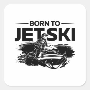 Geboren um Jetski Wassersport Jet Ski Jet Skiing z Quadratischer Aufkleber