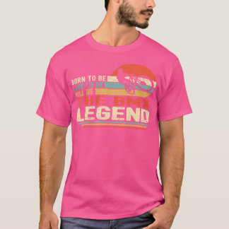 Geboren, um Live zu sein, wird die BMX-Legende Die T-Shirt