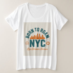 Geboren um NYC zu durchstreifen Große Größe T-Shirt