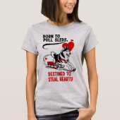 Geboren, um Schlitten zu ziehen, bestimmt zum steh T-Shirt (Vorderseite)