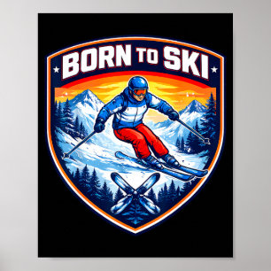 Geboren um Skifahrer zu sein Sprüche Skilaufen Win Poster