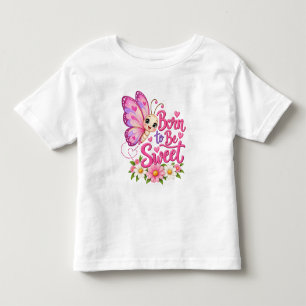 Geboren, um süßer Schmetterling (Mädchen) zu sein Kleinkind T-shirt