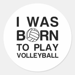 Geboren um Volleyball zu spielen Runder Aufkleber