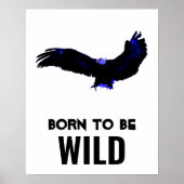 Geboren, um wild Bald Adler Motivierend Kunstwerke Poster (Vorne)