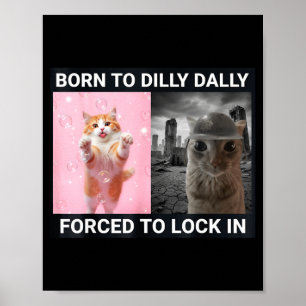 Geboren um zu bummeln, gezwungen einzusperren süße poster