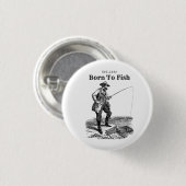 Geboren um zu fischen button (Vorne & Hinten)