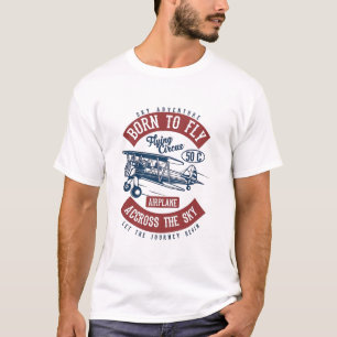 Geboren um zu fliegen T-Shirt