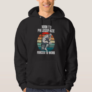 Geboren um zu philosophieren Philosophie Philosoph Hoodie