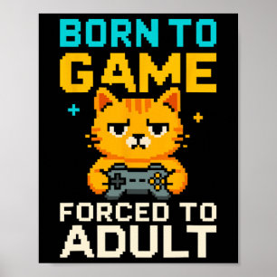 Geboren um zu spielen, gezwungen erwachsen zu sein poster