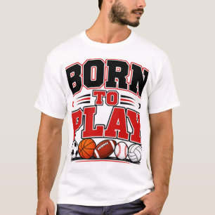 Geboren um zu spielen T-Shirt