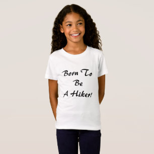 Geboren um zu wandern T-Shirt