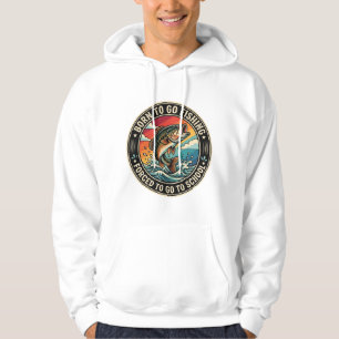 Geboren um zum Angeln zu gehen, gezwungen zur Schu Hoodie