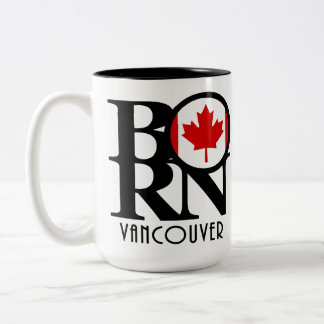 GEBOREN Vancouver (kanadische Flagge) 15oz Zweifarbige Tasse