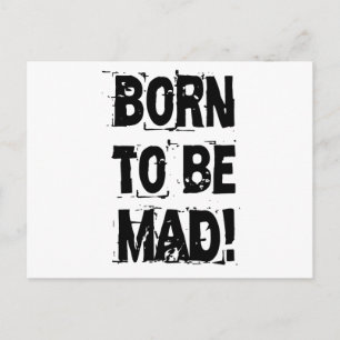 Geboren, verrückt zu sein! postkarte