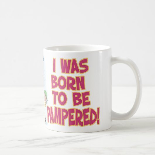 Geboren, verwöhnte Tasse zu sein (Rechts)