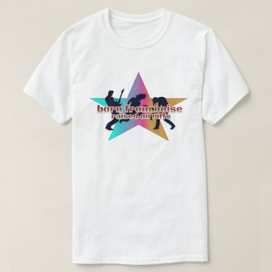 Geboren vom Lärm, auf Riffs erhoben T-Shirt (Design vorne)