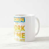 Geboren, von der Zuhause als Data Analyst T - Shir Kaffeetasse (VorderseiteRechts)