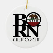 GEBOREN Weed California Keramik Ornament (Vorne)