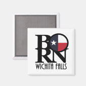 GEBOREN Wichita Falls Texas Magnet (Vorderseite/Rückseite)