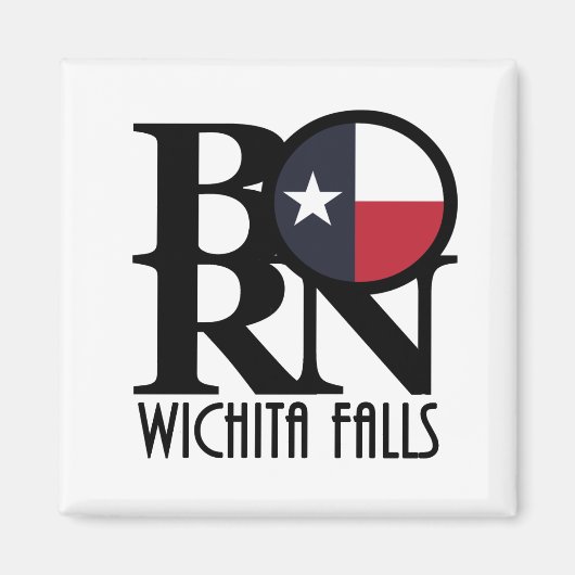 GEBOREN Wichita Falls Texas Magnet (Vorne)