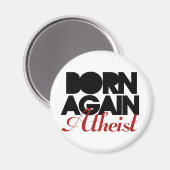 Geboren wieder Atheist Magnet (Vorderseite/Rückseite)