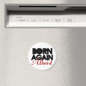 Geboren wieder Atheist Magnet (In Situ (Geschirrspüler))