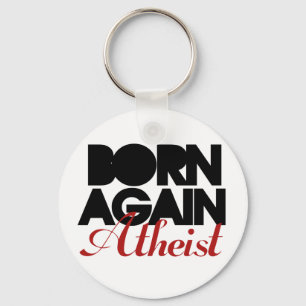 Geboren wieder Atheist Schlüsselanhänger