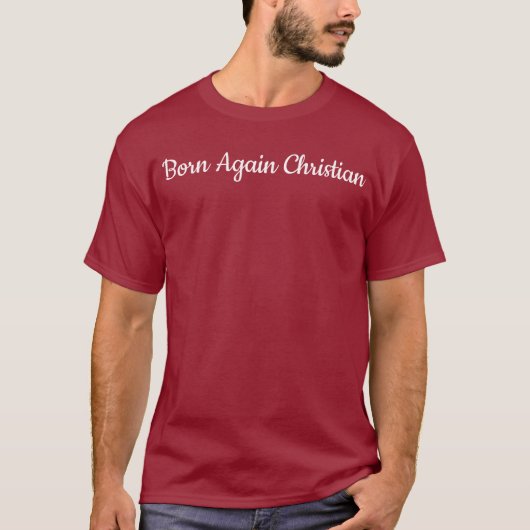 Geboren wieder Christlich T-Shirt (Vorderseite)