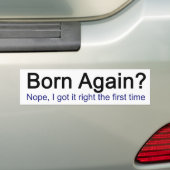 Geboren wieder? Nope ich got es zum ersten Mal Autoaufkleber (Auf Auto)