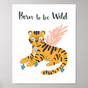 Geboren, Wild Tiger Cub Kinderzimmer zu sein Poster