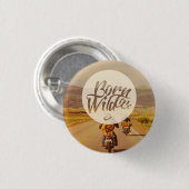 Geboren, wild zu sein button (Vorne & Hinten)