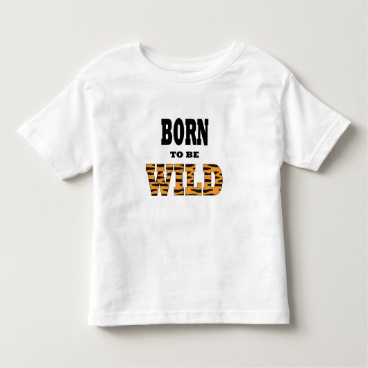 Geboren, wild zu sein kleinkind t-shirt (Vorderseite)