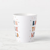 Geboren, wild zu sein milchtasse (Vorderseite)