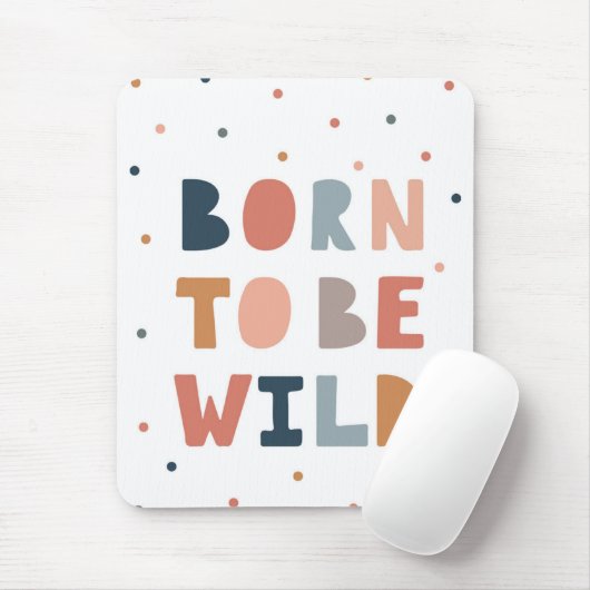 Geboren, wild zu sein mousepad (Mit Mouse)