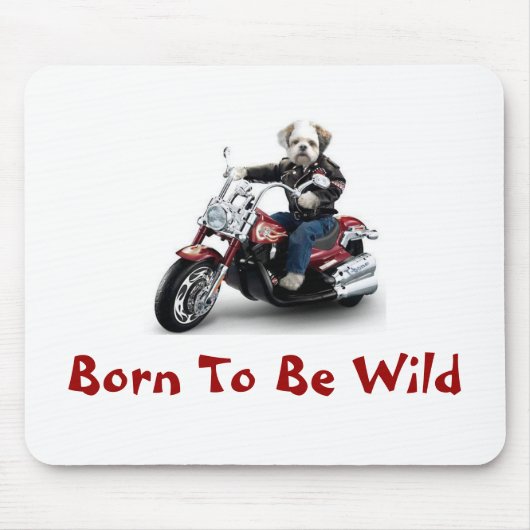 Geboren, wild zu sein mousepad (Vorne)