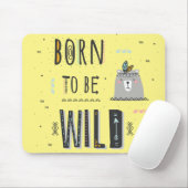 Geboren, wild zu sein mousepad (Mit Mouse)