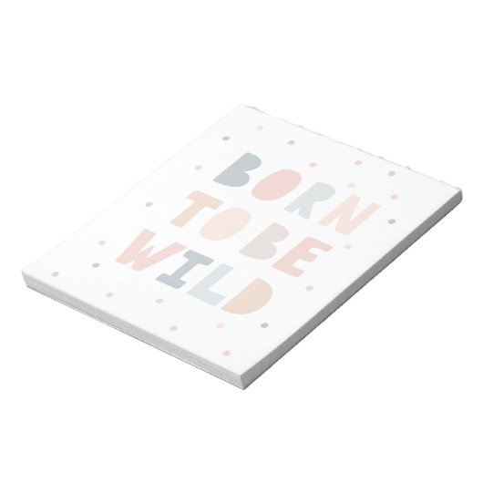 Geboren, wild zu sein notizblock (Rotiert)
