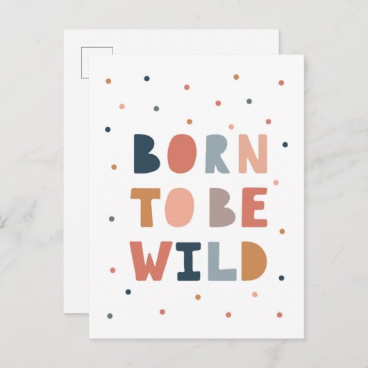 Geboren, wild zu sein postkarte (Vorne/Hinten)