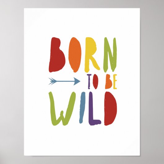 Geboren, wild zu sein | Regenbogenfarben | Stolz Poster (Vorne)